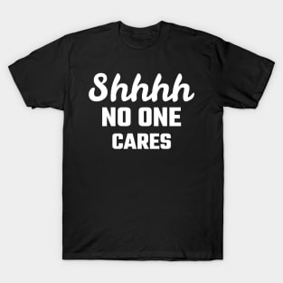 funny sarcasm T-Shirt